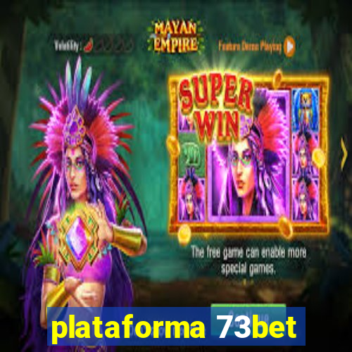 plataforma 73bet